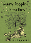 Mary Poppins in the Park By P. L. Travers, Mary Shepard (Illustrator) Cover Image