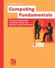 Computing Fundamentals: The Theory and Practice of Software Design with BlackBox Component Builder By J. Stanley Warford, Karlheinz Hug (Editor) Cover Image