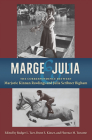 Marge and Julia: The Correspondence Between Marjorie Kinnan Rawlings and Julia Scribner Bigham By Rodger L. Tarr (Editor), Brent E. Kinser (Editor), Florence M. Turcotte (Editor) Cover Image