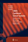 CMOS Cantilever Sensor Systems: Atomic Force Microscopy and Gas Sensing Applications (Microtechnology and Mems) By D. Lange, O. Brand, H. Baltes Cover Image