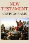 New Testament cryptograms By Alan Cockerill (Compiled by) Cover Image