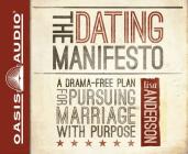The Dating Manifesto (Library Edition): A Drama-Free Plan for Pursuing Marriage with Purpose By Lisa Anderson, Jaimee Draper (Narrator) Cover Image