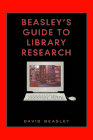 Beasley's Guide to Library Research (Heritage) By David Beasley Cover Image