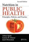 Nutrition in Public Health: Principles, Policies, and Practice, Second Edition Cover Image