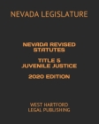 Nevada Revised Statutes Title 5 Juvenile Justice 2020 Edition: West Hartford Legal Publishing Cover Image