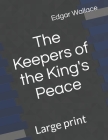 The Keepers of the King's Peace: Large print Cover Image