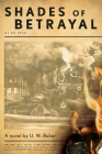 Shades of Betrayal By U. W. Baker Cover Image