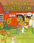 Comin' Down to Storytime By Rob Reid, Nadine Bernard Westcott (Illustrator) Cover Image