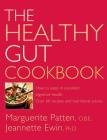 The Healthy Gut Cookbook: How to Keep in Excellent Digestive Health with 60 Recipes and Nutrition Advice By Marguerite Patten O. B. E., Jeannette Ewin Ph. D. Cover Image