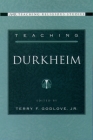 Teaching Durkheim (AAR Teaching Religious Studies) By Jr. Godlove, Terry F. (Editor) Cover Image