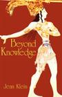 Beyond Knowledge By Jean Klein, Emma Edwards (Editor) Cover Image