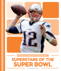 Superstars of the Super Bowl By Brendan Flynn Cover Image
