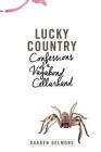 Lucky Country: Confessions of a Vagabond Cellarhand By Darren Delmore Cover Image