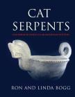 Cat Serpents: Underwater Spirits in Mississippian Pottery By Ron Bogg, Linda Bogg Cover Image