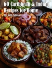 60 Caribbean & West Indian Recipes for Home Cover Image
