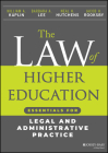 The Law of Higher Education: Essentials for Legal and Administrative Practice, Student Version By Barbara A. Lee, Neal H. Hutchens, Jacob H. Rooksby Cover Image