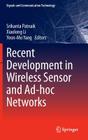 Recent Development in Wireless Sensor and Ad-Hoc Networks (Signals and Communication Technology) By Srikanta Patnaik (Editor), Xiaolong Li (Editor), Yeon-Mo Yang (Editor) Cover Image