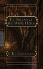 The Ballad of the White Horse Cover Image