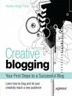 Creative Blogging: Your First Steps to a Successful Blog Cover Image