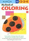 My Book of Coloring: Ages 2-3-4 (Kumon Workbooks) Cover Image