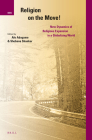Religion on the Move!: New Dynamics of Religious Expansion in a Globalizing World (International Studies in Religion and Society #15) By Afe Adogame (Volume Editor), Shobana Shankar (Volume Editor) Cover Image