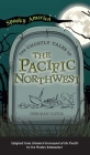 Ghostly Tales of the Pacific Northwest By Deborah Cuyle Cover Image