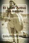 El Lado Activo Del Infinito By Martin Hernandez B. (Editor), Carlos Castaneda Cover Image