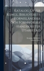 Katalog Öfver Kongl. Bibliotekets Fornisländska Och Fornnorska Handskrifter Utarbetad Cover Image