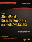 Pro SharePoint Disaster Recovery and High Availability (Expert's Voice in Sharepoint) By Stephen Cummins Cover Image