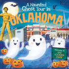 A Haunted Ghost Tour in Oklahoma By Gabriele Tafuni (Illustrator), Louise Martin Cover Image