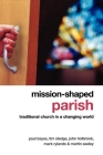 Mission-Shaped Parish: Traditional Church in a Changing World By Paul Bayes, Tim Sledge, John Holbrook Cover Image