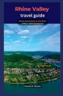 Rhine Valley travel guide: All you need to know to visit Rhine Valley in 2023 and beyond Cover Image