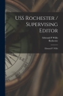 USS Rochester / Supervising Editor: Edmund P. Willis Cover Image