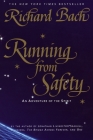 Running from Safety: An Adventure of the Spirit By Richard Bach Cover Image