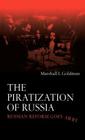 The Piratization of Russia: Russian Reform Goes Awry By Marshall I. Goldman Cover Image