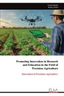 Promoting Innovation in Research and Education in the Field of Precision Agriculture: Innovation in Precision Agriculture Cover Image
