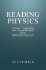Reading Physics: A Guide to Understanding Basic Classical Mechanics without Mathematical Expressions By Jae Jun Kim Cover Image