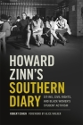 Howard Zinn's Southern Diary: Sit-Ins, Civil Rights, and Black Women's Student Activism By Robert Cohen, Alice Walker (Foreword by), Howard Zinn Cover Image