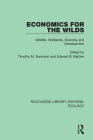 Economics for the Wilds: Wildlife, Wildlands, Diversity and Development By Timothy M. Swanson (Editor), Edward B. Barbier (Editor) Cover Image