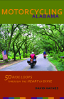 Motorcycling Alabama: 50 Ride Loops through the Heart of Dixie By David Haynes Cover Image