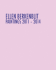 Ellen Berkenblit: Paintings 2011-2014 Cover Image