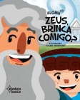Zeus, Brinca Comigo? By Aloma Cover Image