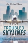 Troubled Skylines: Travails of Nigerian Commercial Aviation Cover Image