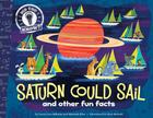 Saturn Could Sail: and other fun facts (Did You Know?) Cover Image