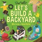 Let's Build a Backyard By Mike Lucas Cover Image