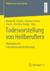 Todesvorstellung Von Heilberuflern: Methoden Der Literaturzusammenfassung (Palliative Care Und Forschung) Cover Image