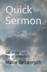 Quick Sermon: Day of the Lord Day of Judgement By Marie Seltenrych Cover Image