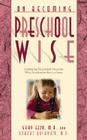 On Becoming Preschool Wise: Optimizing Educational Outcomes What Preschoolers Need to Learn (On Becoming...) Cover Image