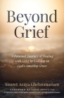 Beyond Grief: A personal Journey of Dealing with Grief by Leaning on God's Amazing Grace By Simret Araya Ghebremariam, Leon Fontaine (Foreword by) Cover Image