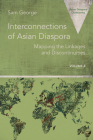 Interconnections of Asian Diaspora: Mapping the Linkages and Discontinuities By Sam George Cover Image